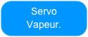 Servo
Vapeur.