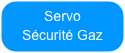 Servo
Sécurité Gaz